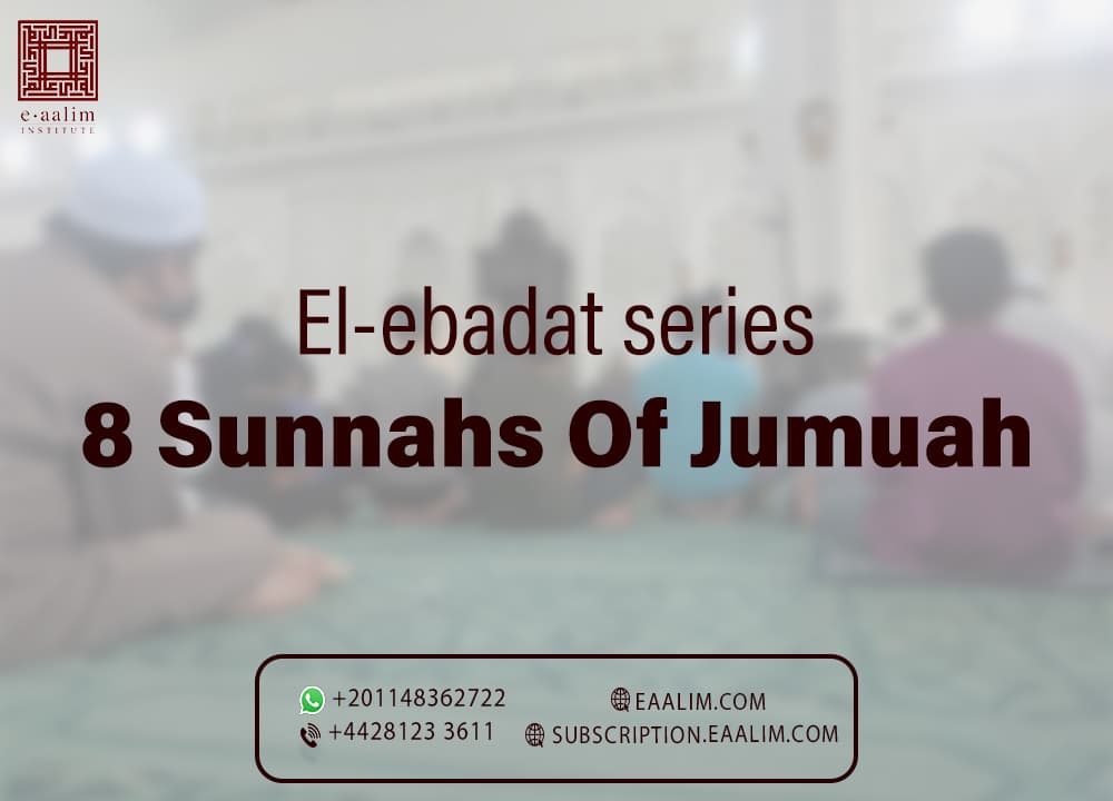 8 Sunnahs of Jumuah