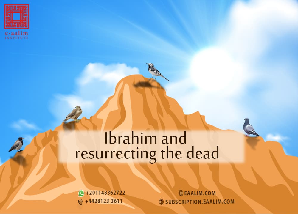 Ibrahim and resurrecting the dead