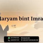 Maryam bint ʿImran: The Only Woman Named in the Quran (UK British Muslim Guide)