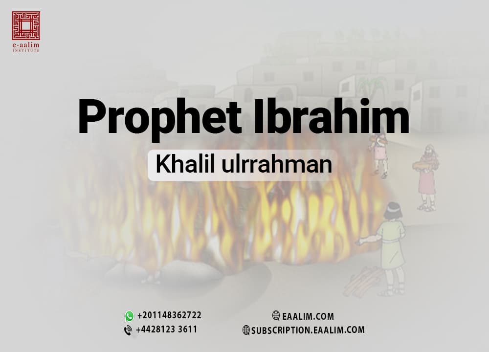 Prophet Ibrāhīm (Abraham): Khalīl Allāh — The Friend of God (UK British Muslim Guide)