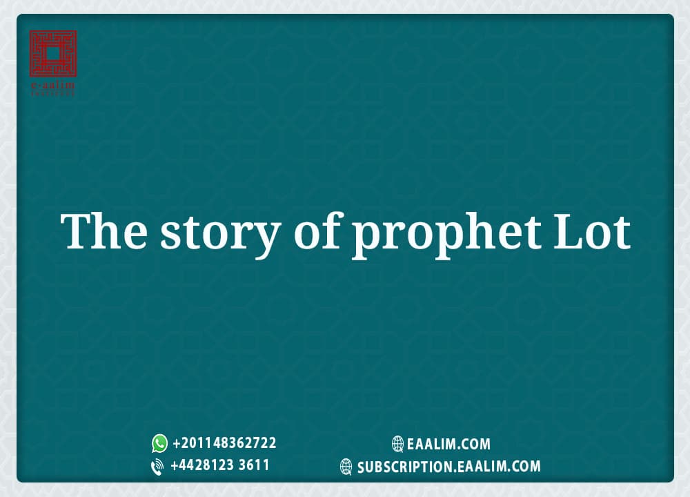 The story of prophet Lot