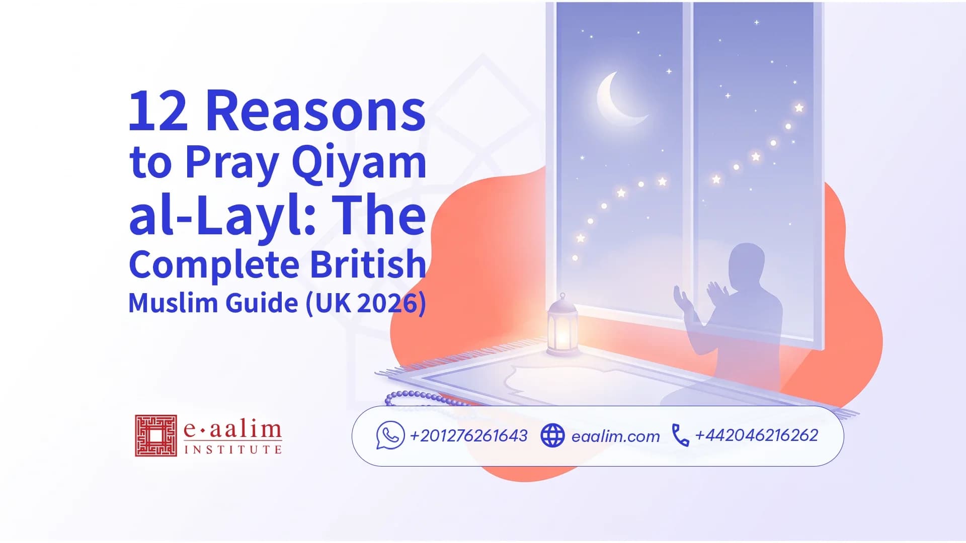 12 Reasons to Pray Qiyam al-Layl: The Complete British Muslim Guide (UK 2026)