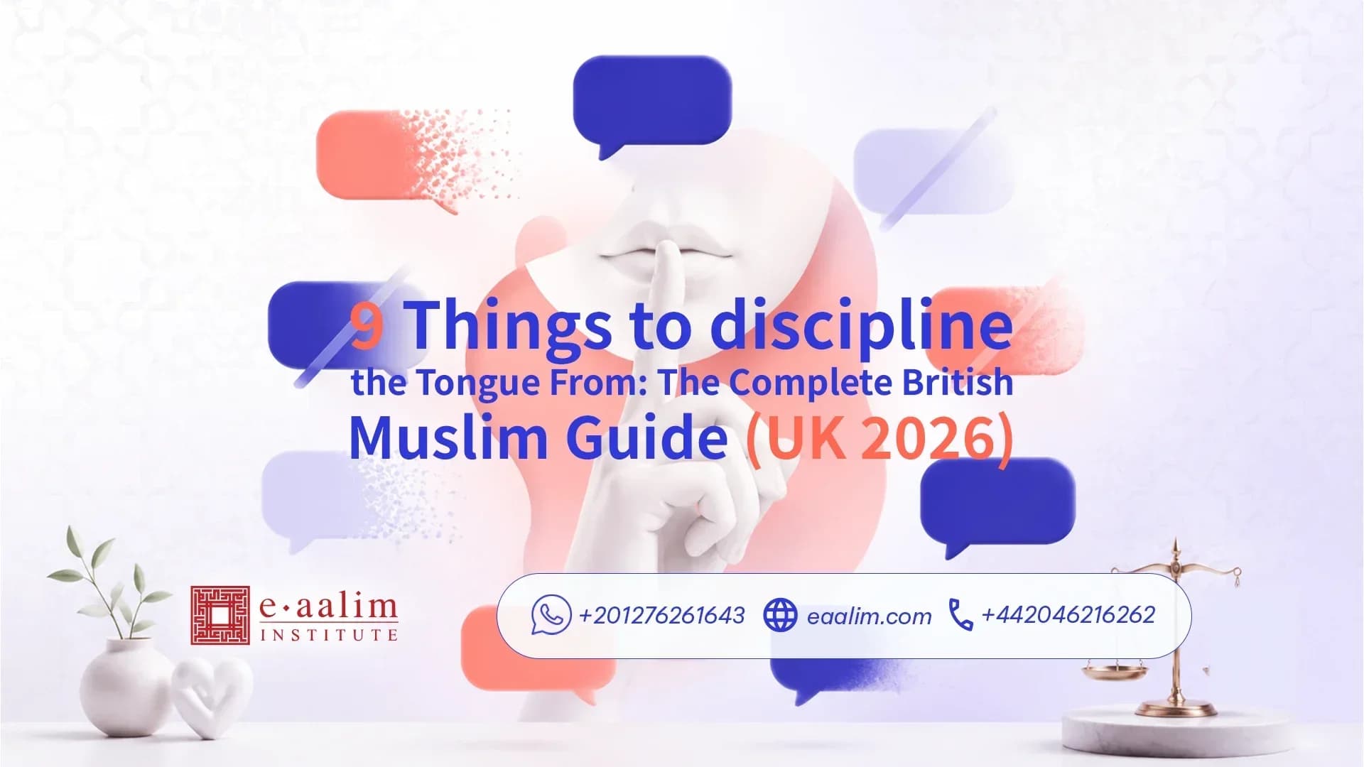9 Things to discipline the Tongue From: The Complete British Muslim Guide (UK 2026)