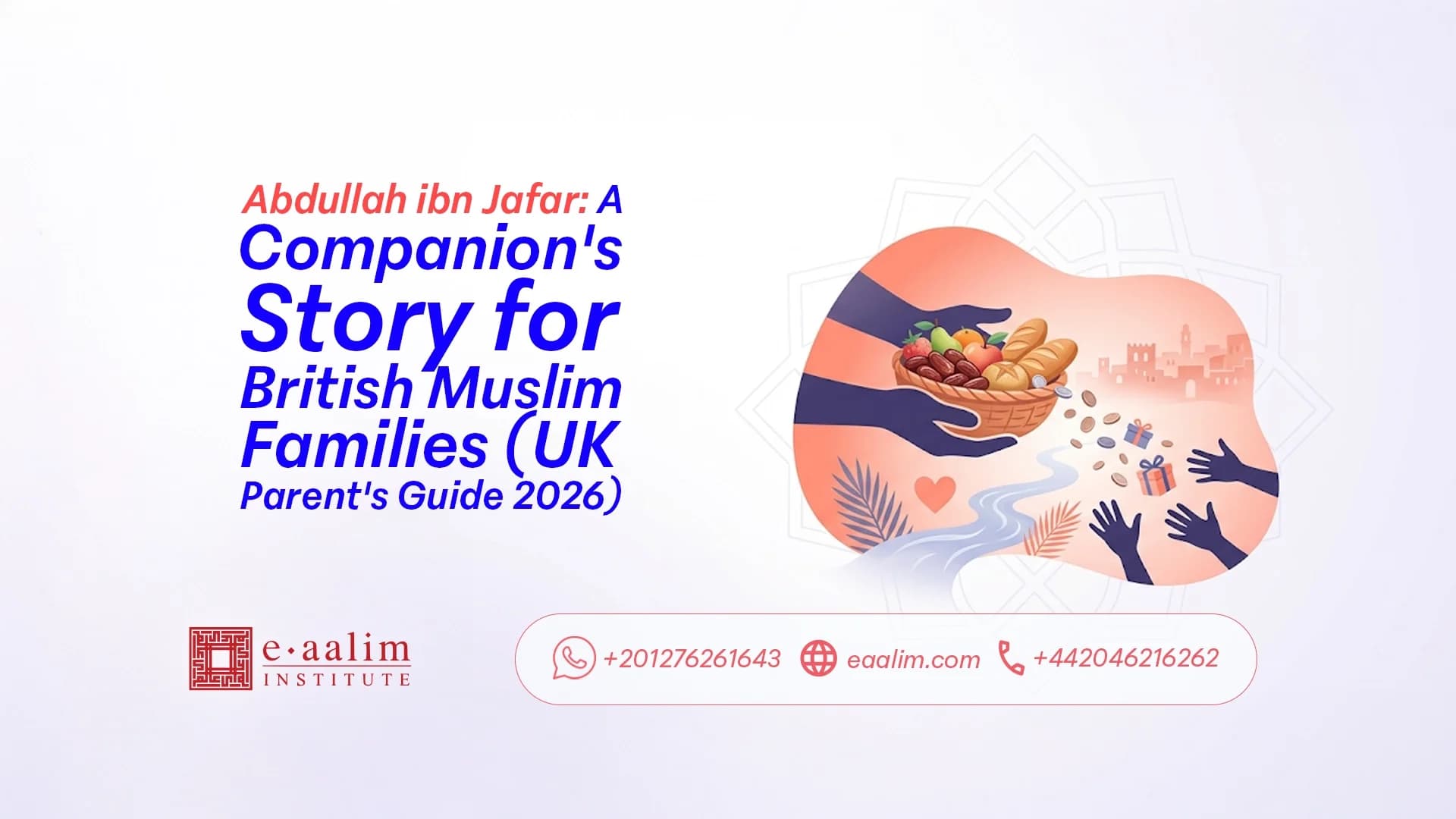Abdullah ibn Jafar: A Companion's Story for British Muslim Families (UK Parent's Guide 2026)