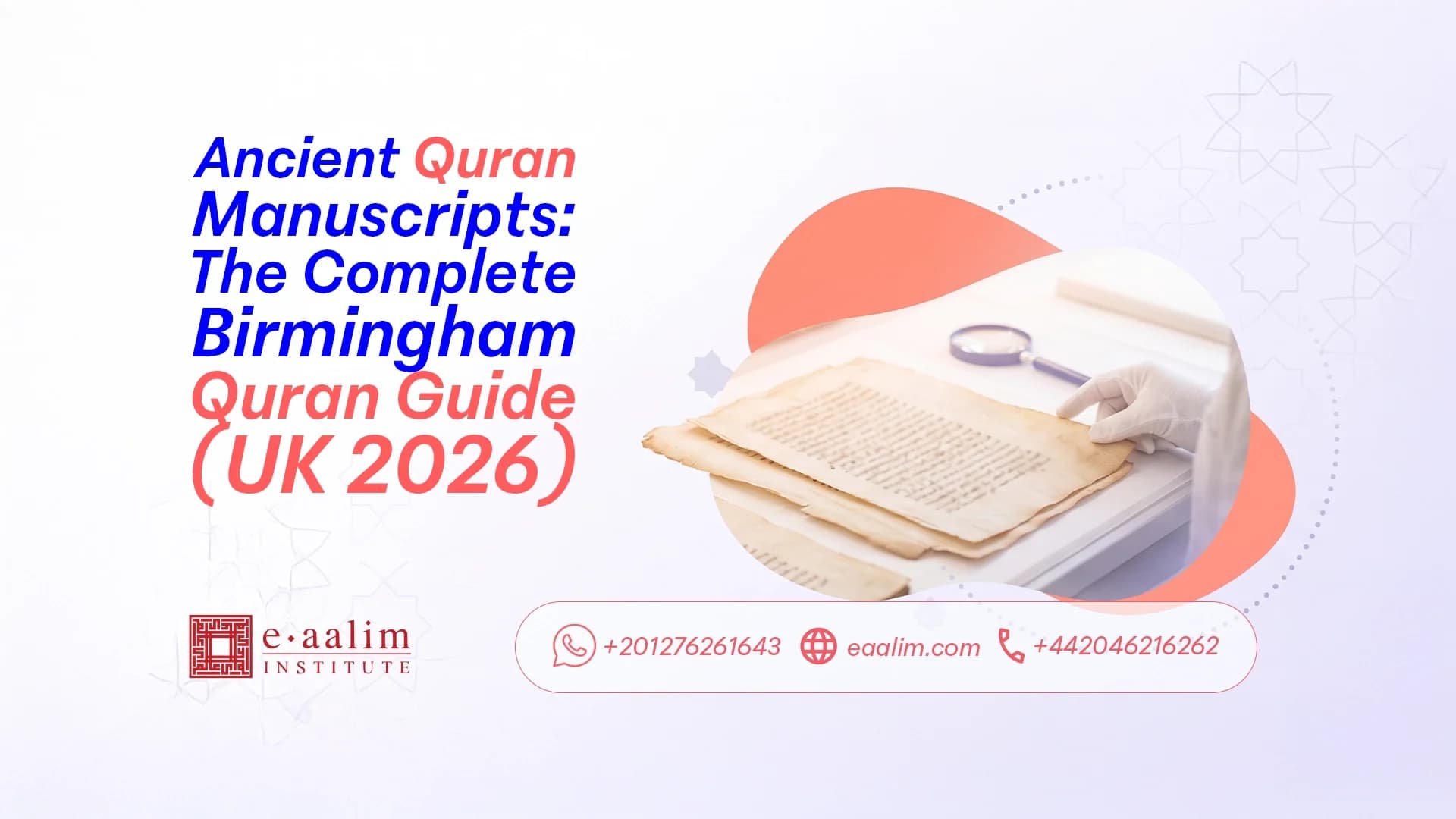 Ancient Quran Manuscripts: The Complete Birmingham Quran Guide (UK 2026)