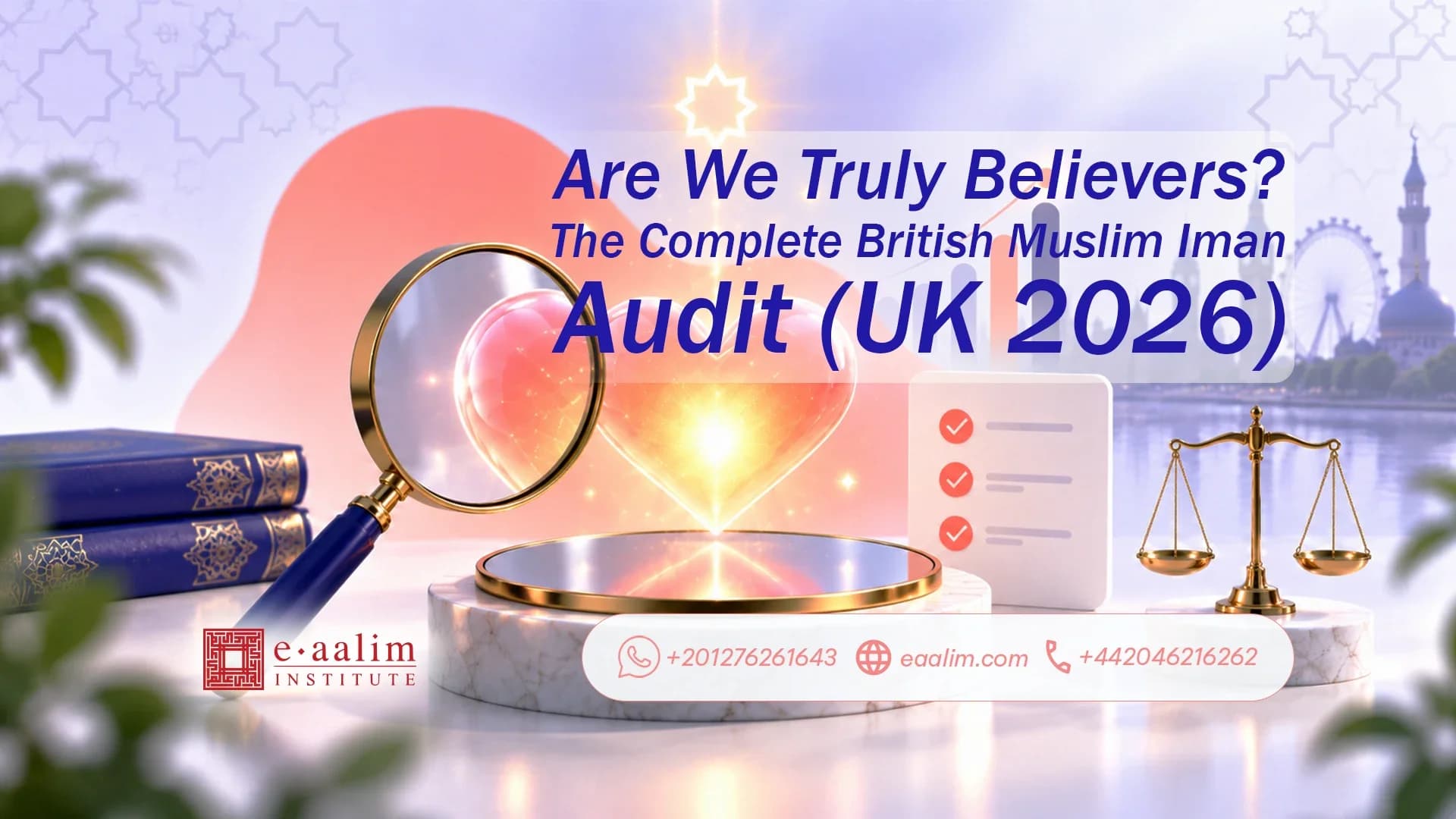Are We Truly Believers? The Complete British Muslim Iman Audit (UK 2026)