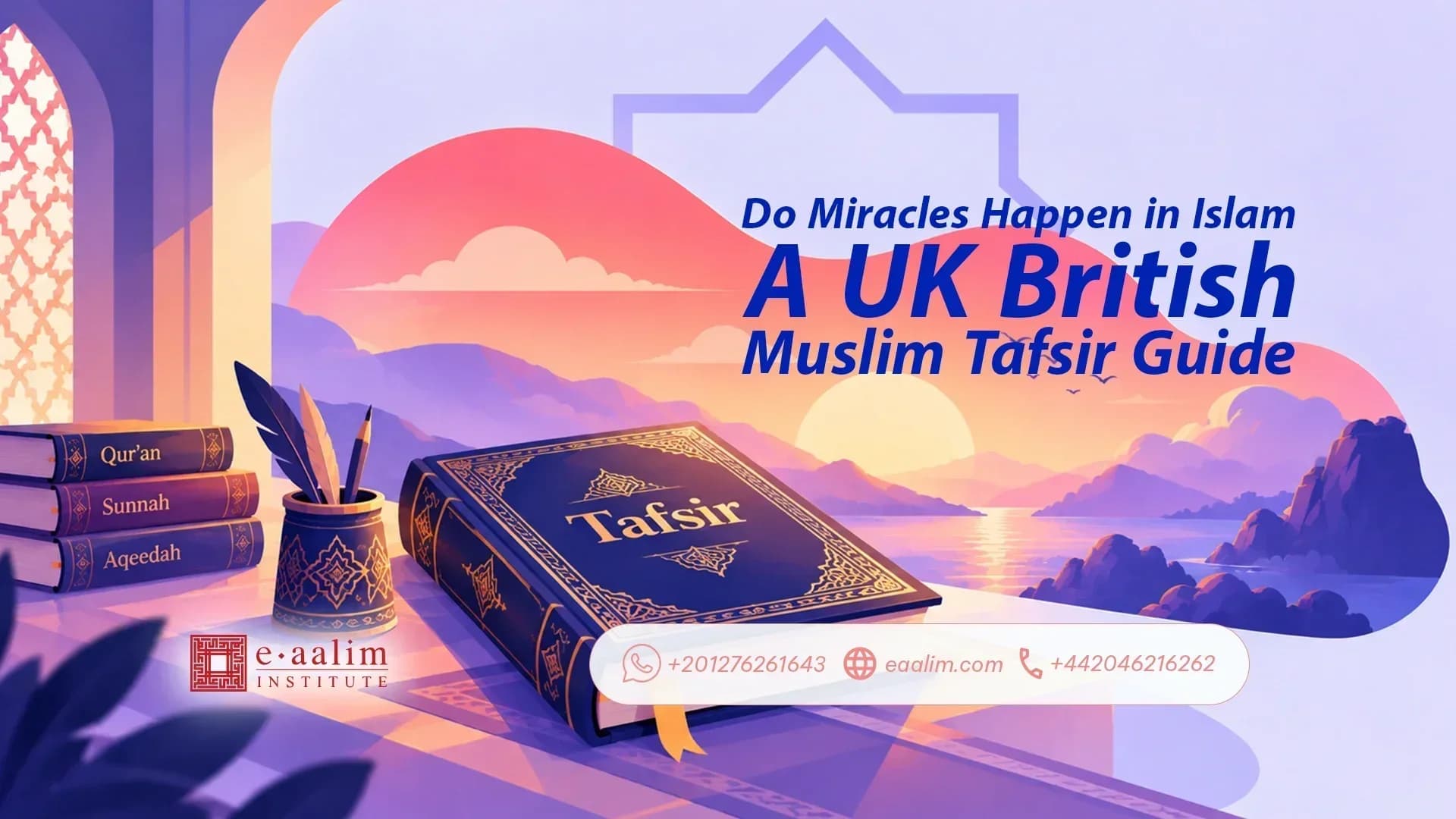 Do Miracles Happen in Islam A UK British Muslim Tafsir Guide