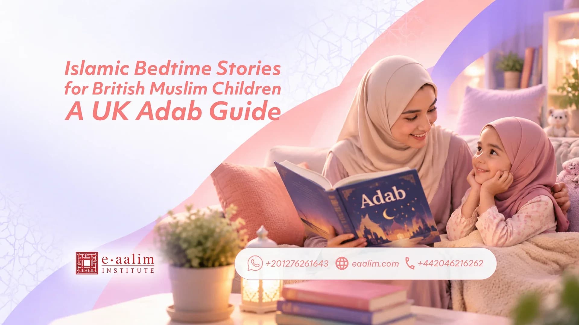 Islamic Bedtime Stories Complete Guide for Muslim Parents