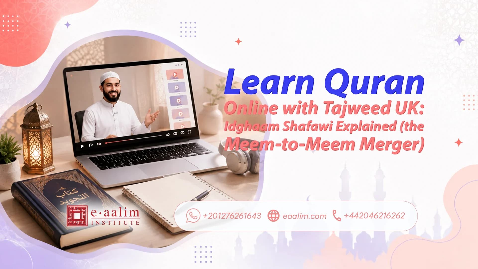 Learn Quran Online with Tajweed UK: Idghaam Shafawi Explained (the Meem-to-Meem Merger)