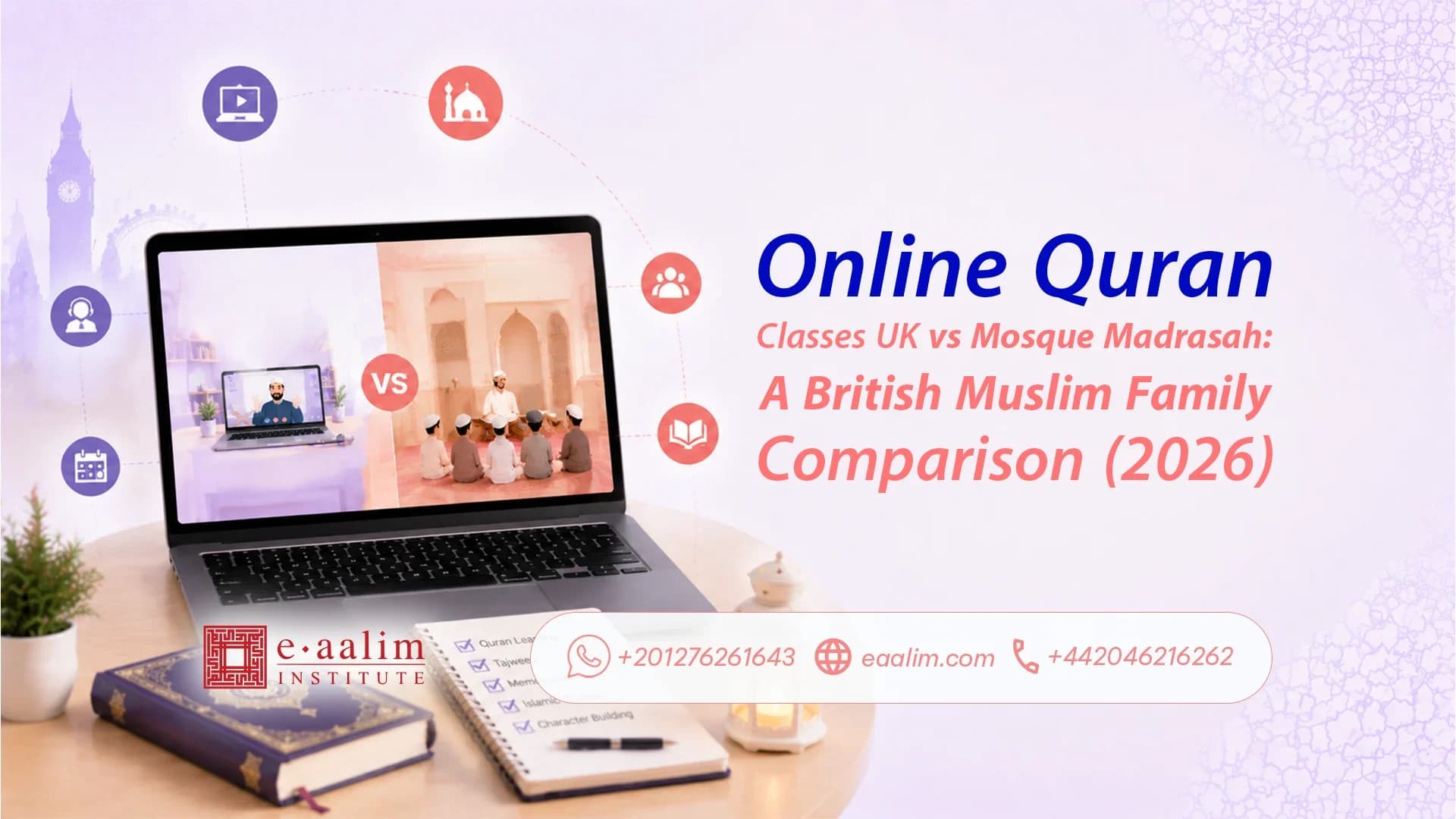 Online Quran Classes UK vs Mosque Madrasah: A British Muslim Family Comparison (2026)