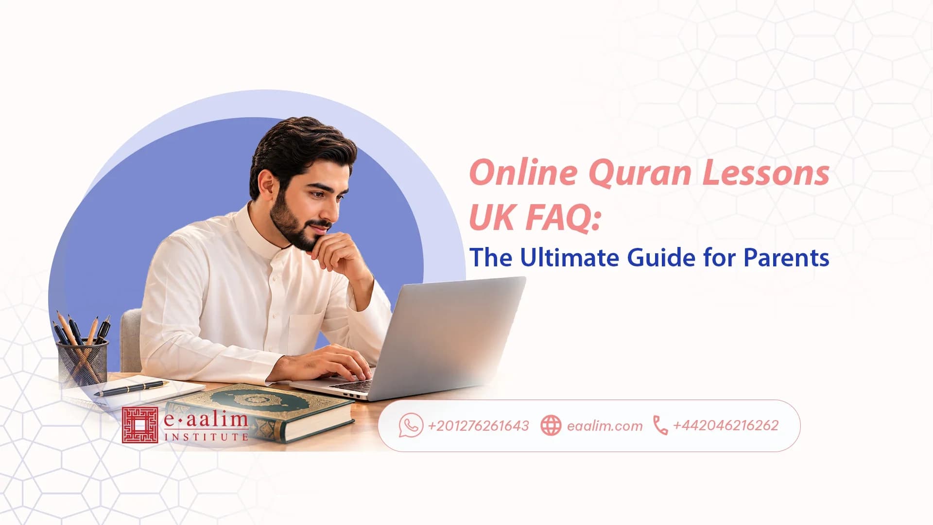 Online Quran Lessons UK FAQ: The Ultimate Guide for Parents