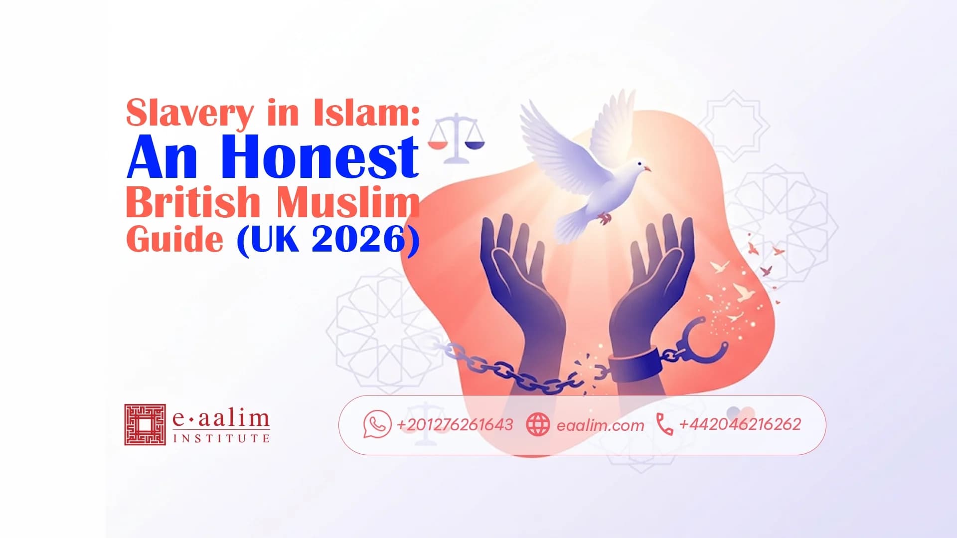 Slavery in Islam: An Honest British Muslim Guide (UK 2026)