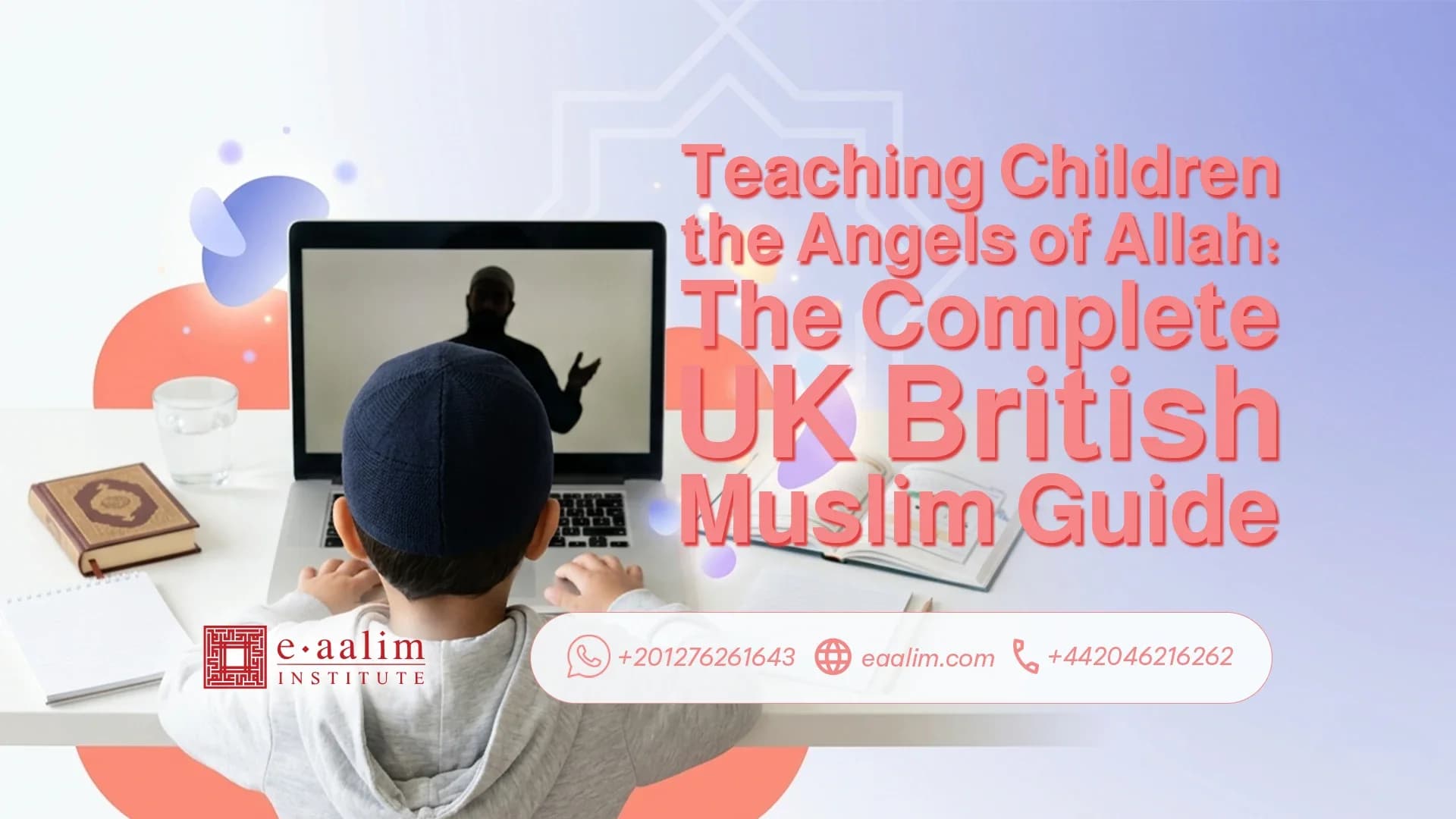 Teaching Children the Angels of Allah: The Complete UK British Muslim Guide