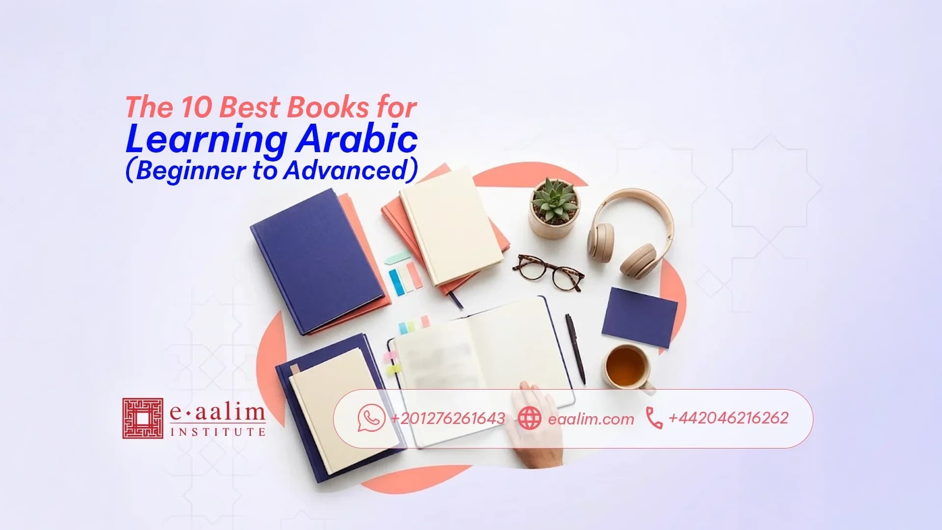The 10 Best Books for Learning Arabic (Beginner to Advanced)