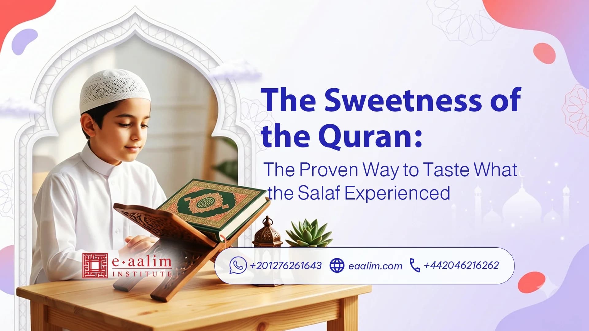 The Sweetness of the Quran: The Proven Way to Taste What the Salaf Experienced