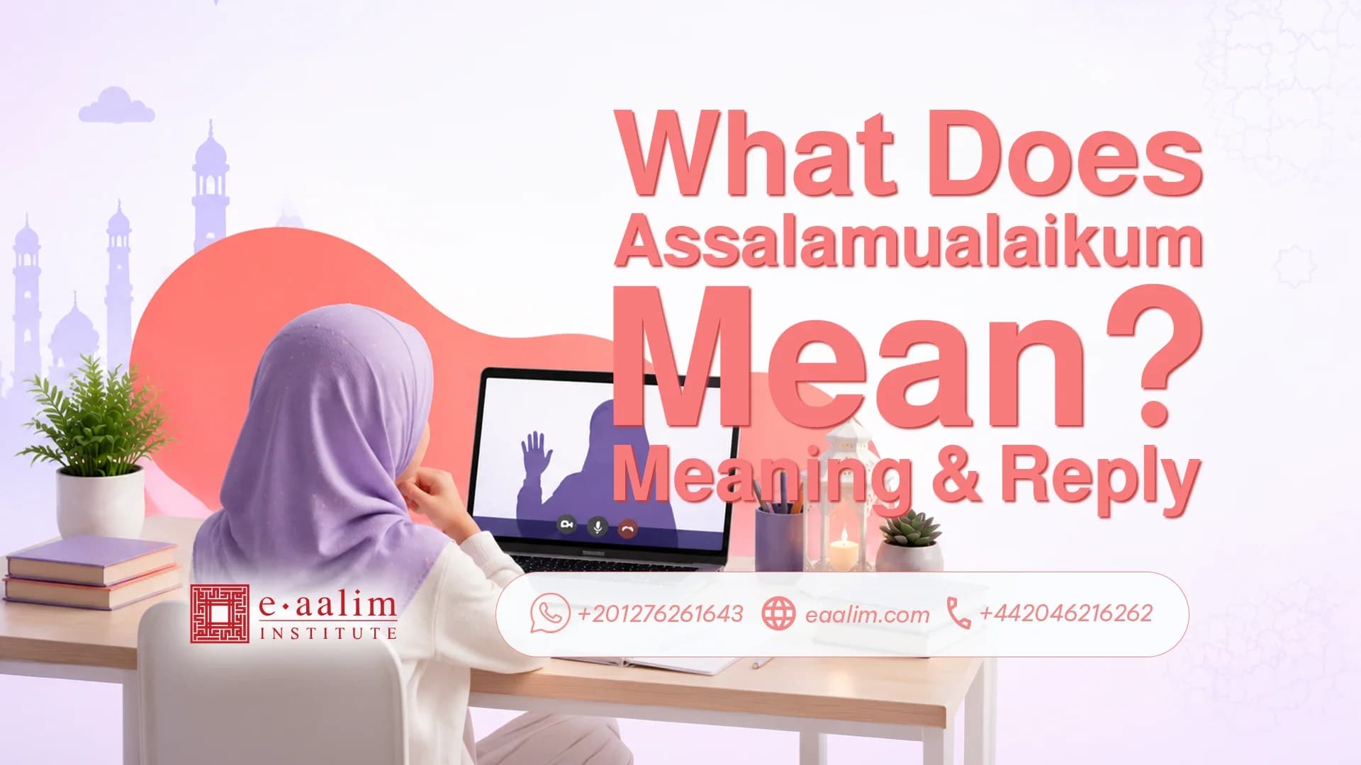 What Does Assalamualaikum Mean? Meaning & Reply