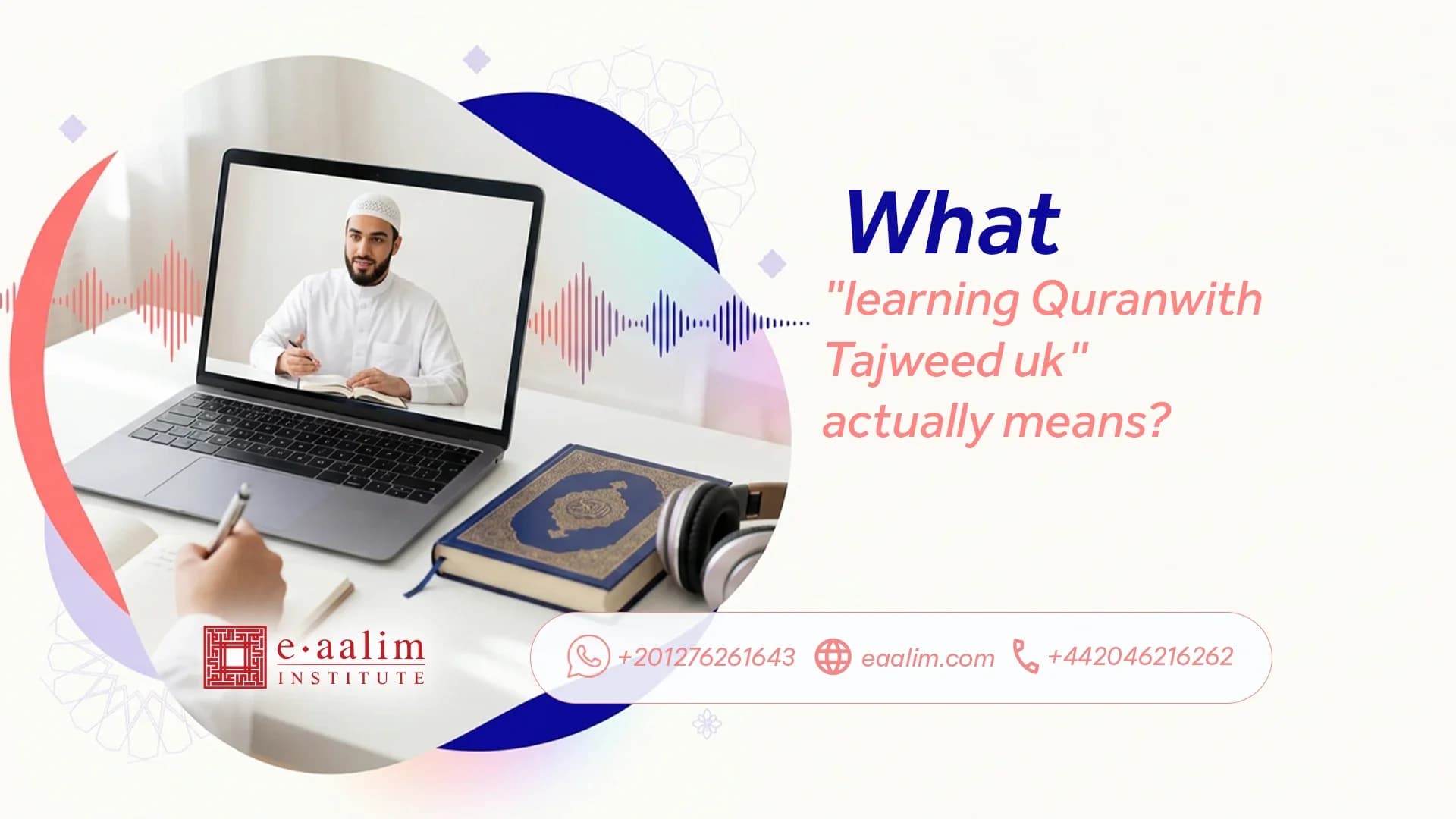 What "learning Quran with Tajweed uk" actually means?