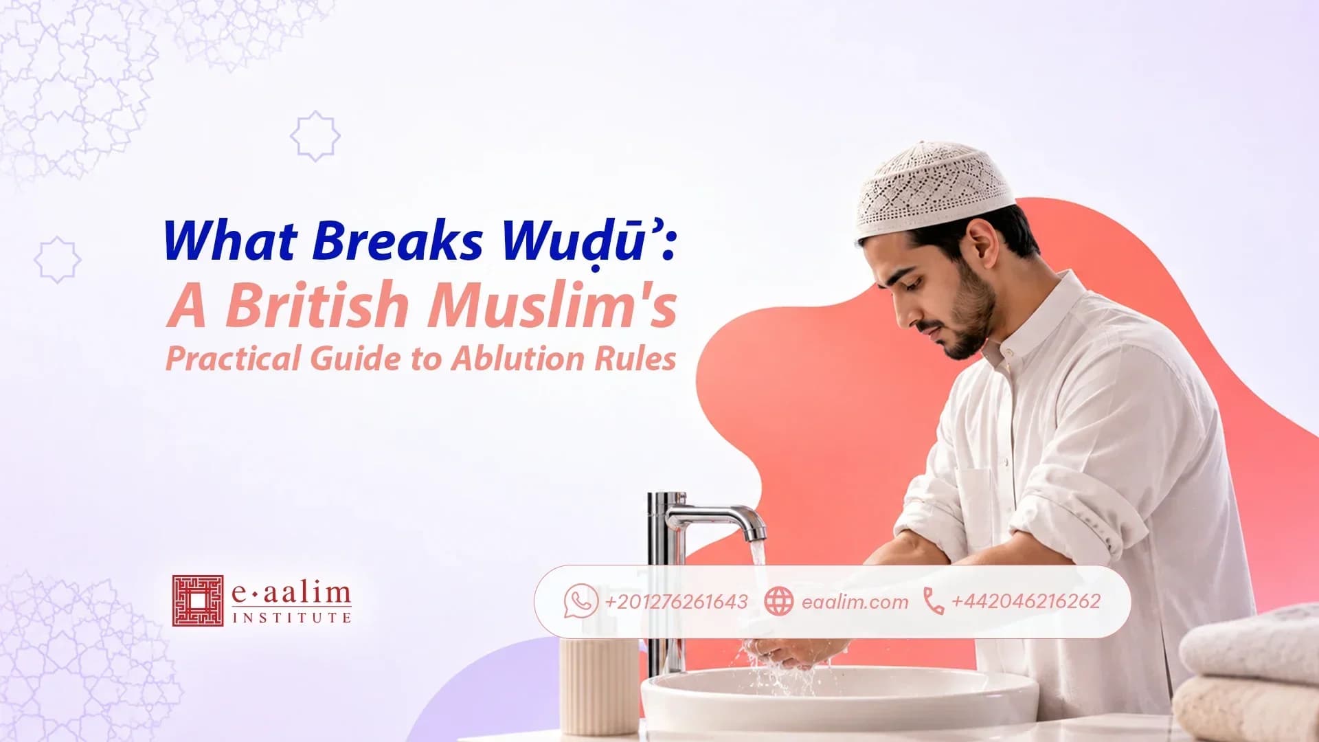 What Breaks Wuḍūʾ: A British Muslim's Practical Guide to Ablution Rules