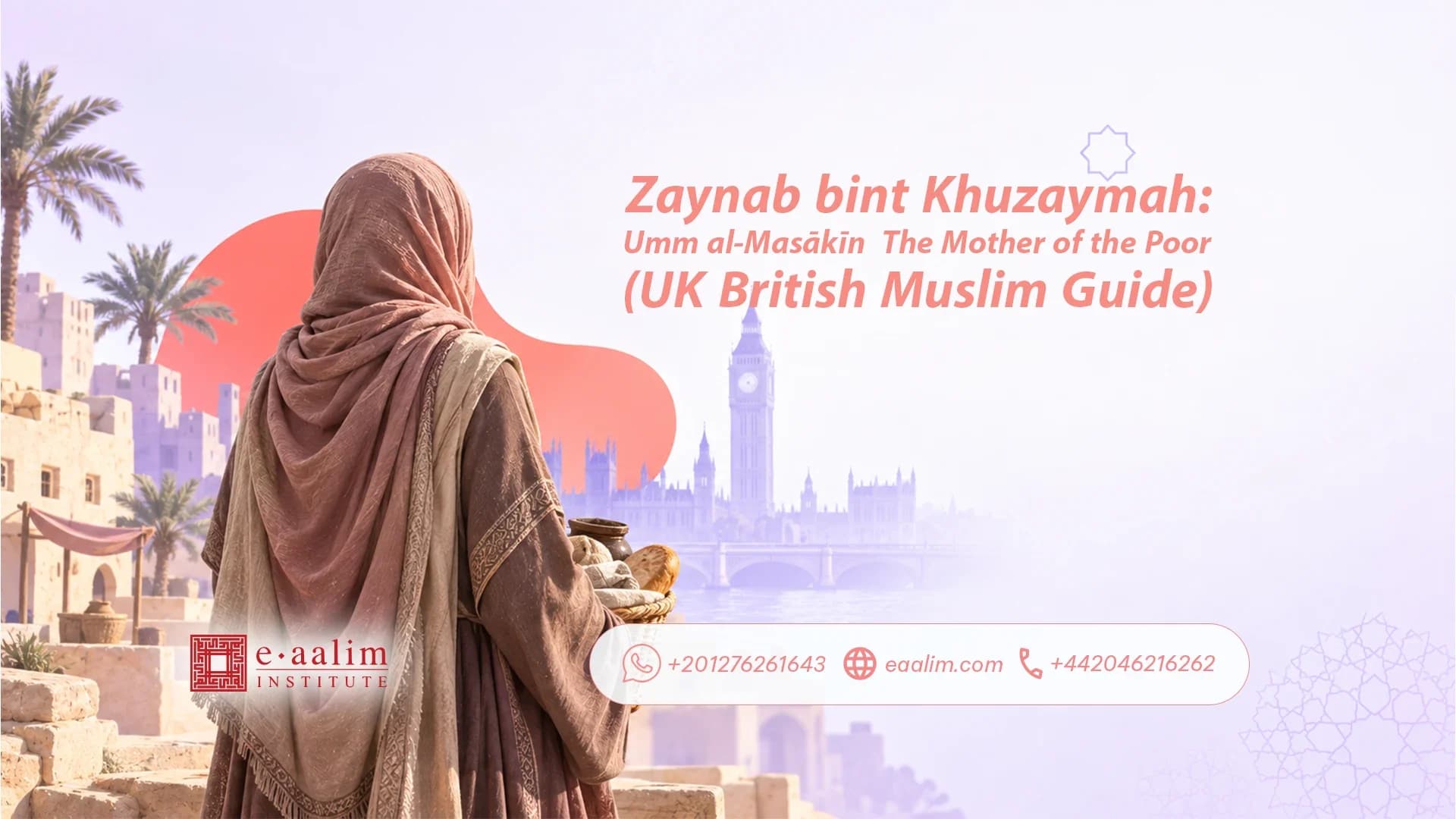 Zaynab bint Khuzaymah: Umm al-Masākīn — The Mother of the Poor (UK British Muslim Guide)